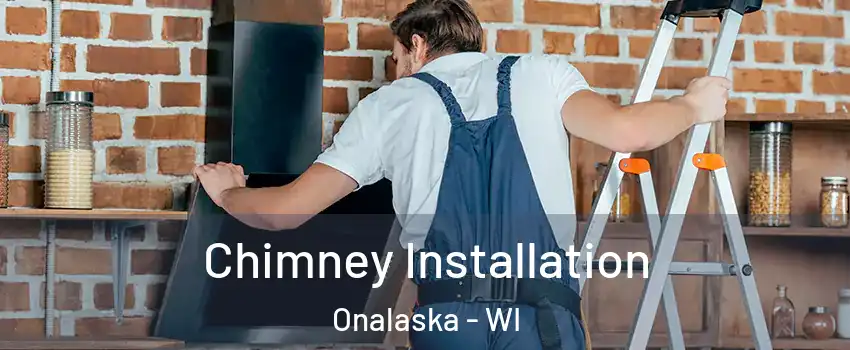  Chimney Installation Onalaska - WI