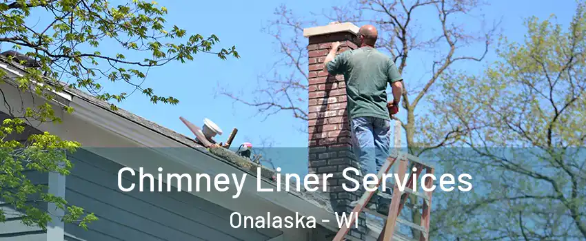  Chimney Liner Services Onalaska - WI