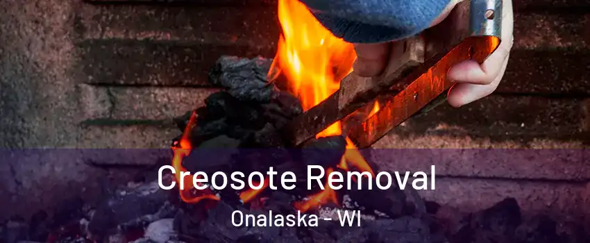  Creosote Removal Onalaska - WI
