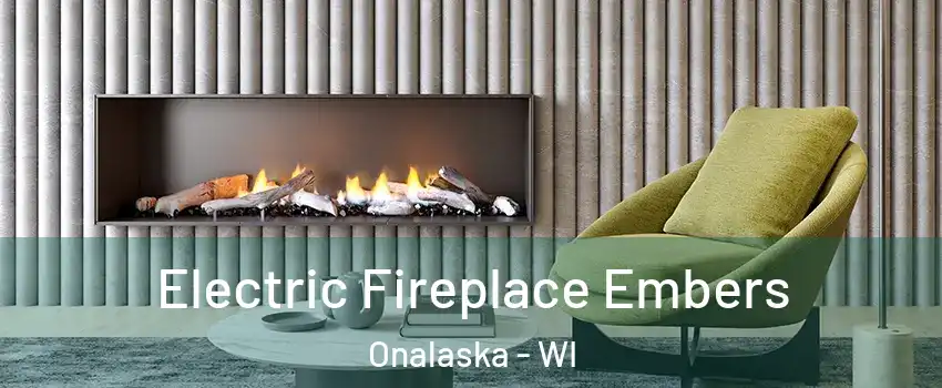  Electric Fireplace Embers Onalaska - WI