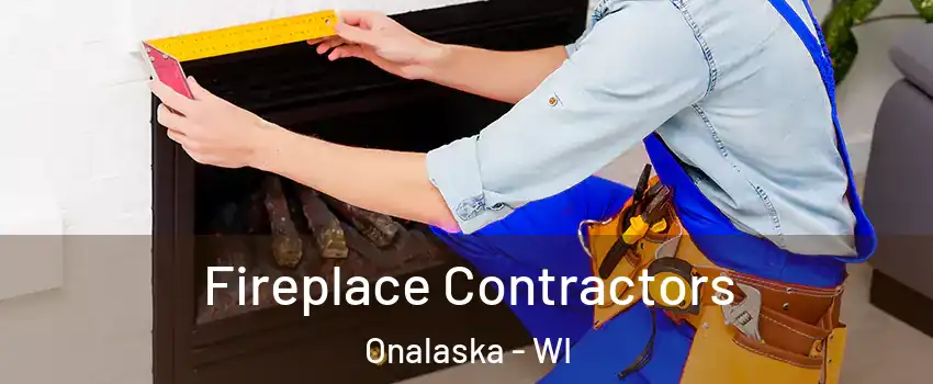 Fireplace Contractors Onalaska - WI