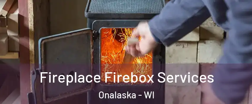  Fireplace Firebox Services Onalaska - WI