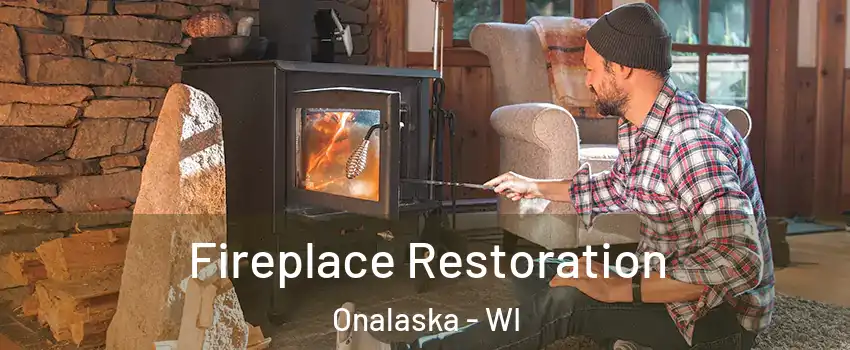 Fireplace Restoration Onalaska - WI
