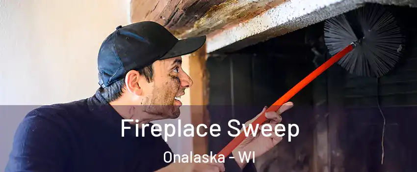  Fireplace Sweep Onalaska - WI