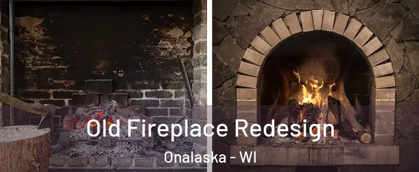  Old Fireplace Redesign Onalaska - WI