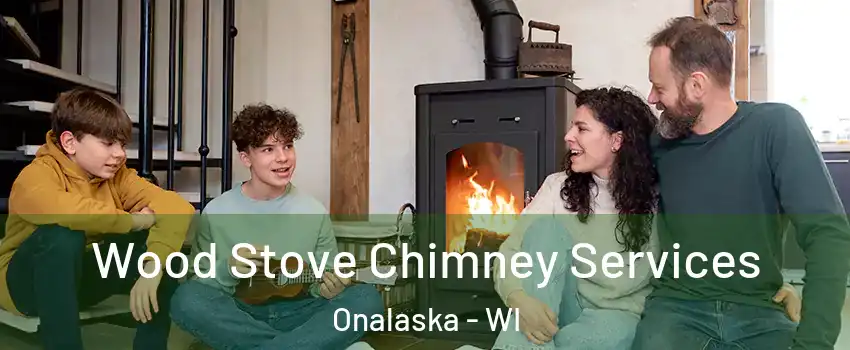  Wood Stove Chimney Services Onalaska - WI